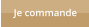 Je commande
