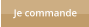 Je commande